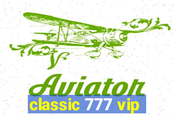 classic 777 vip